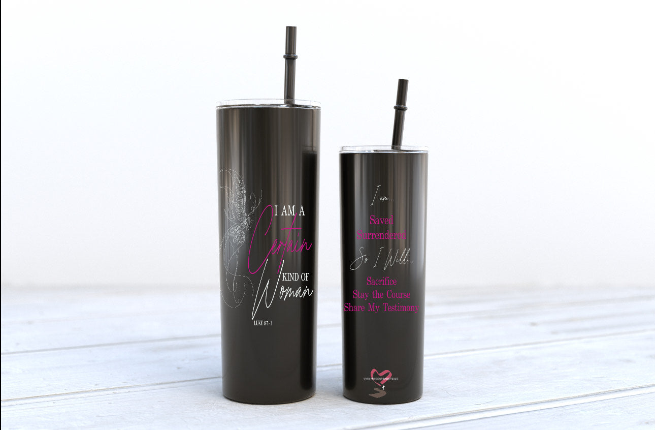 "I Am A Certain Kind of Woman" - Black Tumbler, 20 Oz.