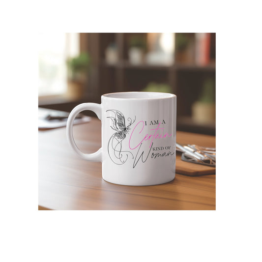 "I Am A Certain Kind of Woman" - Mug, 11 oz.